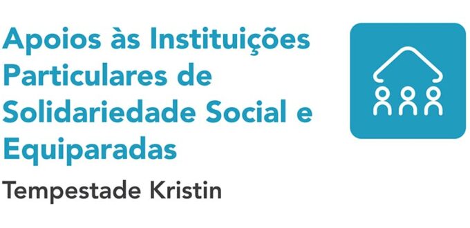 Apoios excecionais às IPSS e equiparadas – Tempestade “Kristin”